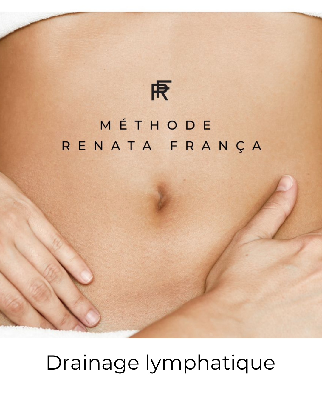 Drainage lymphatique méthode RENATA FRANCA
